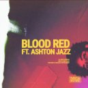 DaShawn Watson & Ashton Jazz - Blood Red (feat. Ashton Jazz)