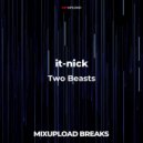 it-nick - Two Beasts (Original Mix)