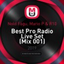 Nold Fagu, Mario P & R10 - Best Pro Radio Live Set