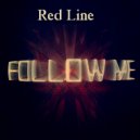 Red Line - Follow Me