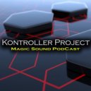 Kontroller Project - Magic Sound Podcast#109