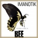 IMANOTIK - Stings like bee