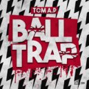 TOM A.P - Balltrap