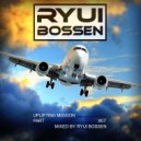 Ryui Bossen - VA Uplifting Mission [Part 7]