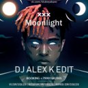 XXXTENTACION ft. Eugene Star & Killjoy - Moonlight (Dj Alex K Edit)