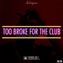 Aubreyszn - Too Broke For The Club