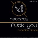 Machine Dance & Javier Perez - Fuck You (Javier Perez Remix)