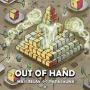 Mass Relay & Papa Skunk - Out of Hand