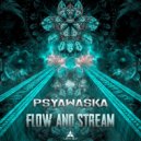 Psyawaska - Flow and Stream