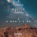 Mystic Bill - U Won't C Me