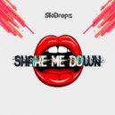 SkiDropz - Shake Me Down (2k19)