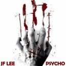 Jf Lee - Psycho