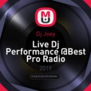 Dj Joey - Live Dj Performance @Best Pro Radio