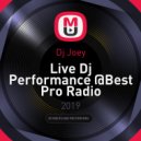 Dj Joey - Live Dj Performance @Best Pro Radio (Mix 003)