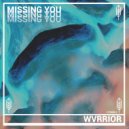 WVRRIOR - Missing you