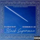 Overlord Gruff & Maddmovin Da Loc - Black Superman (Original Mix)