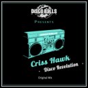 Criss Hawk - Disco Revolution (Original Mix)