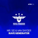 Mr. Sid & Van Snyder - Rave Generator