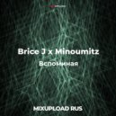 Brice J x Minoumitz - Вcпоминая