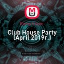 Roma Vilson - Club House Party (April 2019г.)