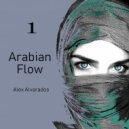 Alex Alvarados - Arabian Flow (Record of February 10, 2019)