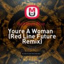 Bad Boys Blue - Youre A Woman (Red Line Future Remix)