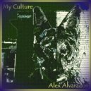 Alex Alvarados - My Culture (Record from 1 March 2019)