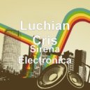 Luchian Cris - Sirena Electronica