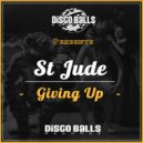 St Jude - Giving Up (Original Mix)