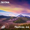 IRVINA - Tropical Air