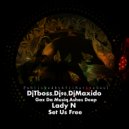 AshesDeep & Dj Tboss & Dj 9.8 & Dj Maxido & Gaz Da Musiq & Lady N - Set Us Free