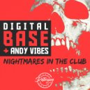 Digital Base & Andy Vibes - Nightmare In The Club