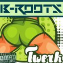 B-Roots - Twerk