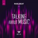 RoelBeat - Talking About Music