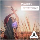 Vladees - Fly With Me