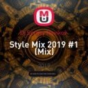 Dj Sergey Novikov - Style Mix 2019 #1 (Mix)