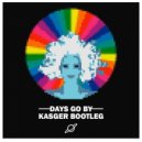 High Contrast - Days Go By (Kasger bootleg)