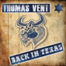 Thomas Vent - Back in Texas