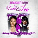Althea Heart & Remy Ma - Double Cup Love (feat. Remy Ma) (Original Mix)