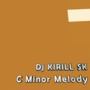 Dj KIRILL SK - C Minor Melody