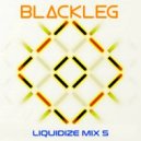 Blackleg - LIQUIDIZE 5 DNBMIX2019