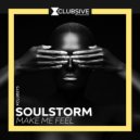 Soulstorm - Make Me Feel (Break Mix)