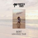Bert - Leaving Time