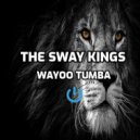 The Sway Kings - Wayoo Tumba