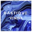 DASTIQUE - Venera