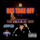 Big Take Off - Block Hot