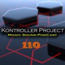 Kontroller Project - Magic Sound Podcast#110