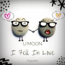 U'MOON - I Fell In Love