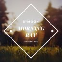U'MOON - Morning Ray