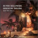 Alysa Selezneva - Oriental Dream